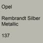 Preview: Opel, Rembrandt Silber Metallic, 137.